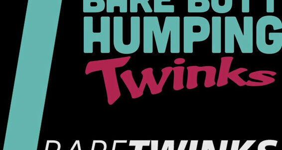 Anal, Smooth, Oral, Bareback, Twinks Bare Butt Humping Twinks Saggerz Skaterz / BareTwinks