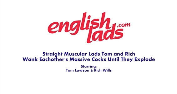 "Rich Wills, Tom Lawson" POV, Cumshots, Interview, Masturbation, Muscles, Big Dicks, Uncut, Double Solo, Hairy Straight Lads Enjoying a Mutual Wank & Tom Lawson's Big Uncut Cock Explodes Gay SiteRip
