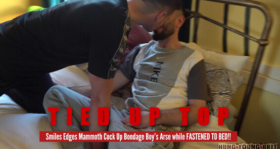Hungyoungbrit Smiles Edges Mammoth Cock Up Bondage Boy S Arse While Fastened To Bed Adam Bay Smiles Ldn
